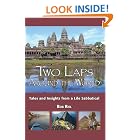 Click here to buy Two Laps Around the World: Tales and Insights from a Life Sabbatical by  Bob Riel.