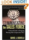 Compensating the Sales Force: A Practical Guide to Designing Winning Sales Compensation Plans