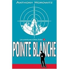 Les Aventures d'Alex Rider, tome 2 : Pointe blanche