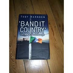 ' Bandit Country ' : The IRA & South Armagh