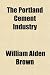 The Portland Cement Industry at Amazon Books: 51FhEWPNc9L._SL75_