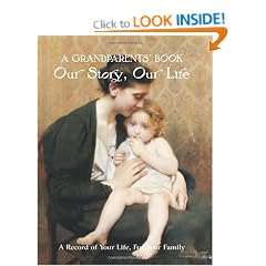 A Grandparents' Book: Our Story, Our Life. A Record of Your Life for Your Family