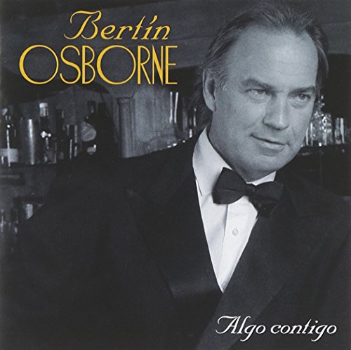 BERTIN OSBORNE - Algo Contigo - Zortam Music