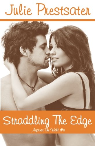 Straddling The Edge (Against The Wall)