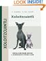 Xoloitzcuintli (Comprehensive Owner's Guide)