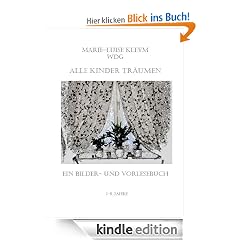 Alle Kinder tr�umen Ein Bilder- und Vorlesebuch 3 - 9 Jahre