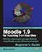 Moodle 1.9 for Teaching 7-14 Year Olds: Beginner's Guide