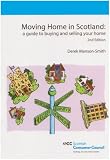 Moving home in Scotland : a guide to buying and selling you home
