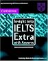 Insight into IELTS Extra, with Answers: The Cambridge IELTS Course Workbook (Insight)