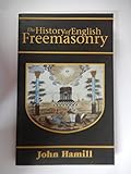 The history of English freemasonry