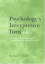 Psychology's Interpretive Turn: The Search for Truth and Agency in Theoretical and Philosophical Psychology