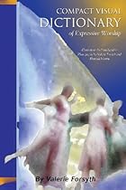 Compact Visual Dictionary of Expressive Worship Compact Visual Dictionary of Expressive Worship