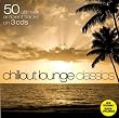 50 Chillout Lounge Classics (Dieser Titel enth�lt Re-Recordings)