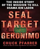 SEAL Target Geronimo: The Inside Story of the Mission to Kill Osama Bin Laden