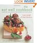 The Eat Well Cookbook: Dairy-Free and Gluten-Free Recipes for Food Lovers