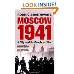 Moscow 1941: A City & Its People at War: A City and Its People at War