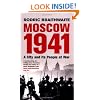 Moscow 1941: A City & Its People at War: A City and Its People at War