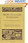How to Cook Your Life: From the Zen Kitchen to Enlightenment