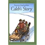 Caleb's Story (Sarah, Plain and Tall)