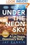 UNDER THE NEON SKY...A Las Vegas Doorman's Story