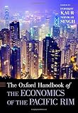 The Oxford handbook of the economics of the Pacific Rim