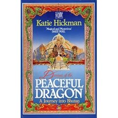 Dreams of the Peaceful Dragon: Journey into Bhutan