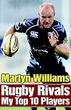 Rugby Rivals - My Top Ten Players (Quick Reads)
