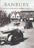 Banbury : an illustrated miscellany