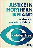 Justice in Northern Ireland : a study in social confidence