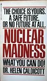 Nuclear Madness - What Can You Do