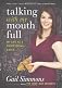 Talking with My Mouth Full: My Life as a Professional Eater [Hardcover]