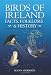 Birds of Ireland: Facts, Folklore and History