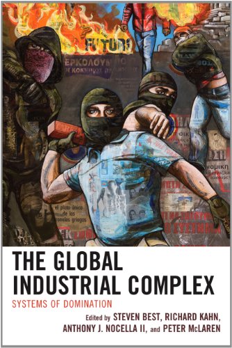 The Global Industrial Complex: Systems of Domination