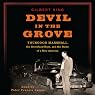 Devil in the Grove: Thurgood Marshall, the Groveland Boys, and the Dawn of a New America