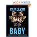 Cataclysm Baby (The Mud Luscious Press Novel(La))