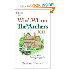 Who's Who in The Archers 2011: An A-Z of Britain's Most Popular Radio Drama