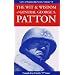 Wit and Wisdom of General George S. Patton: Laws of Leadership Series, Volume VI