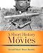 Short History of the Movies, A  , Abridged Edition (11th Edition)
