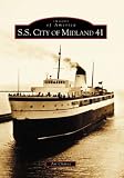 S.S. City of Midland 41 (MI) (Images of America)