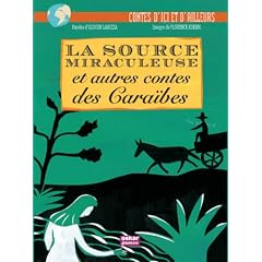 La source miraculeuse et autres contes des Cara�bes