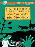 La source miraculeuse et autres contes des Cara�bes