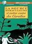 La source miraculeuse et autres contes des Cara�bes