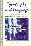 Typography & Language in Everyday Life: Prescriptions and Practices (Language In Social Life)