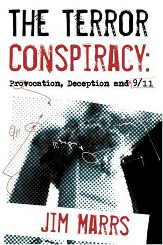 The  Terror Conspiracy Deception  9 11 and the Loss of Liberty