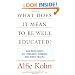 What Does it Mean to be Well-Educated?: And Other Essays on Standards, Grading, and Other Follies