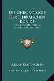Produkt-Bild: Die Chronologie Der Hebraischen Konige: Eine Geschichtliche Untersuchung (1883)