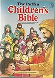 The Puffin children's Bible : stories from the Old and New Testament