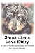 Samantha's Love Story: A Guide on Psychic Communication with Animals