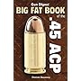 Gun Digest Big Fat Book of the .45 ACP (Gun Digest Book Of...)