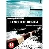 Les chiens de Riga /1 CDMP3/ Texte int�gral